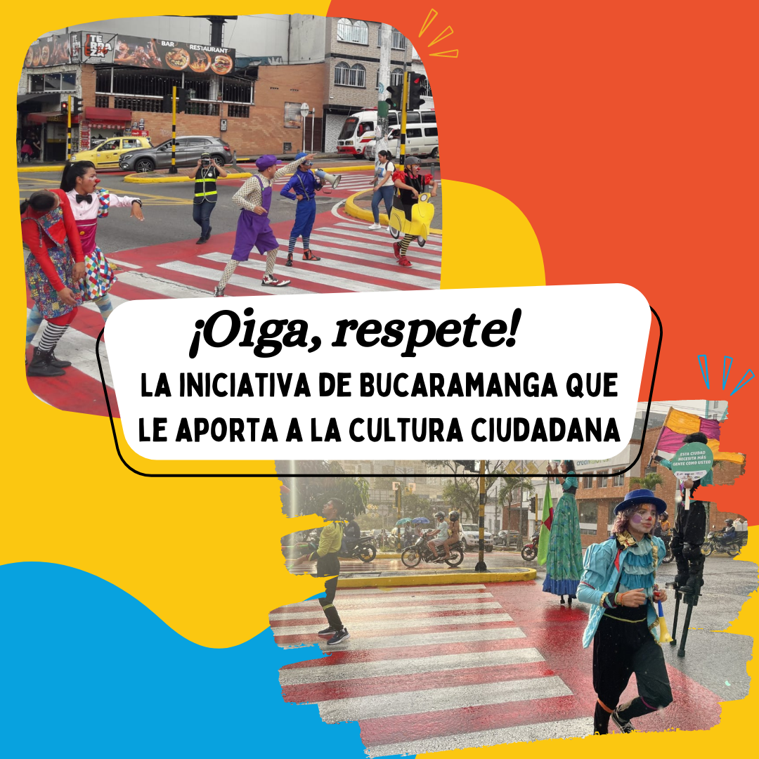'¡Oiga, respete!': La iniciativa de Bucaramanga que le aporta a la cultura ciudadana